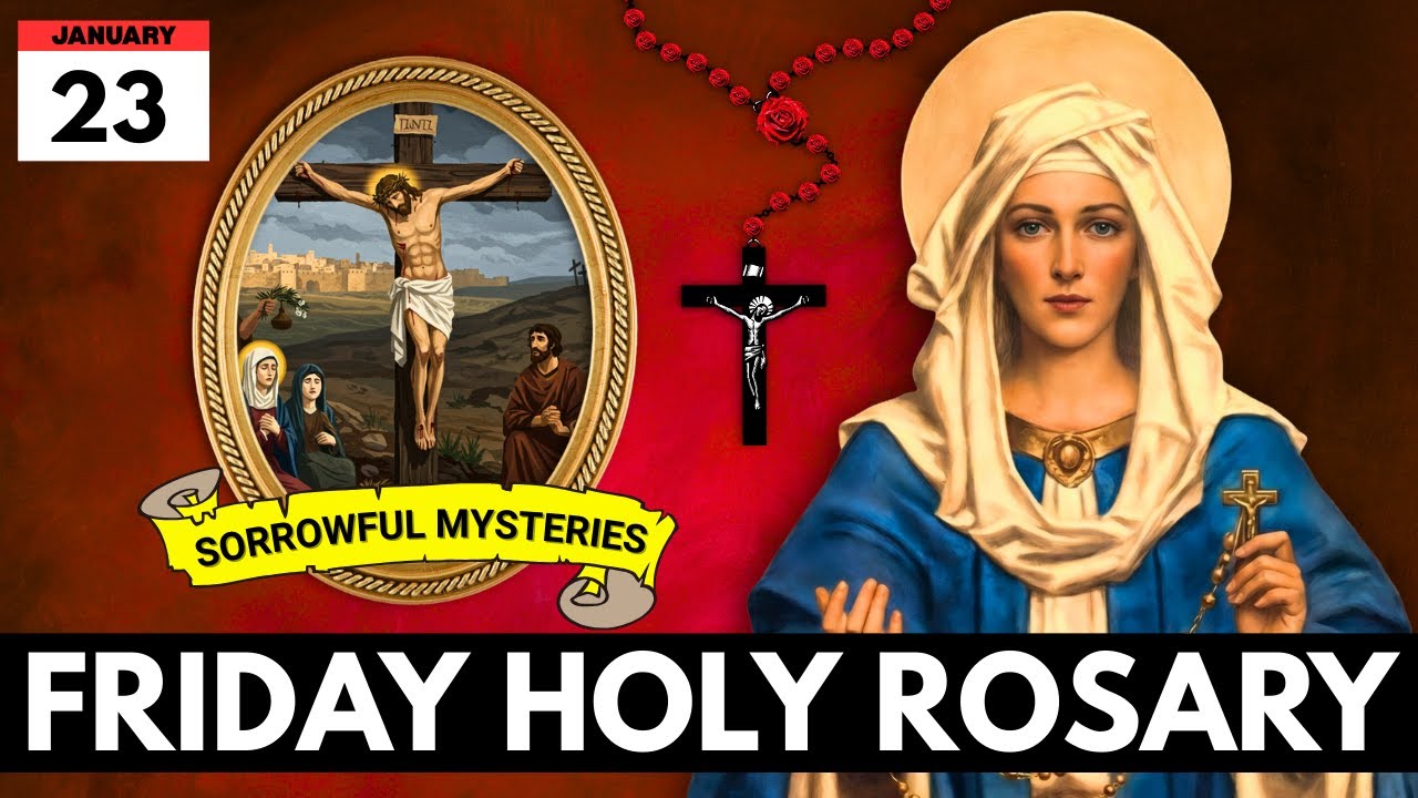 Pray the Holy Rosary Sorrowful Mysteries: Friday, January 23, 2026 – For Those Suffering in Silence