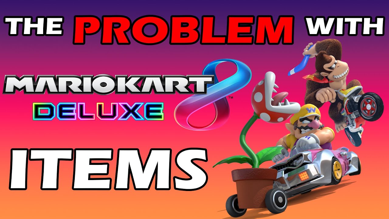 The PROBLEMS With Mario Kart 8 Deluxe's Items