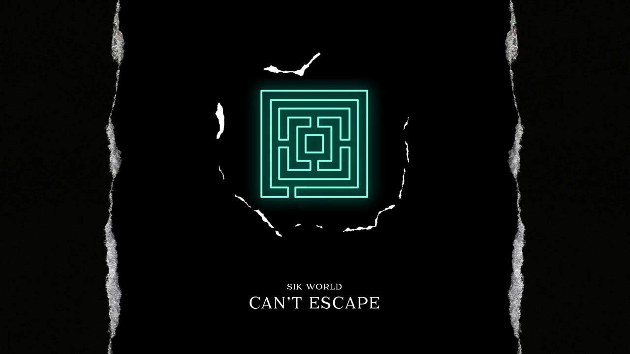 Sik World - Can't Escape