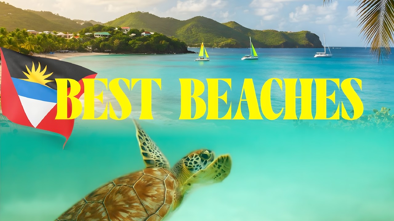 ANTIGUA AND BARBUDA TRAVEL GUIDE - TOP 5 BEACHES YOU CANT MISS