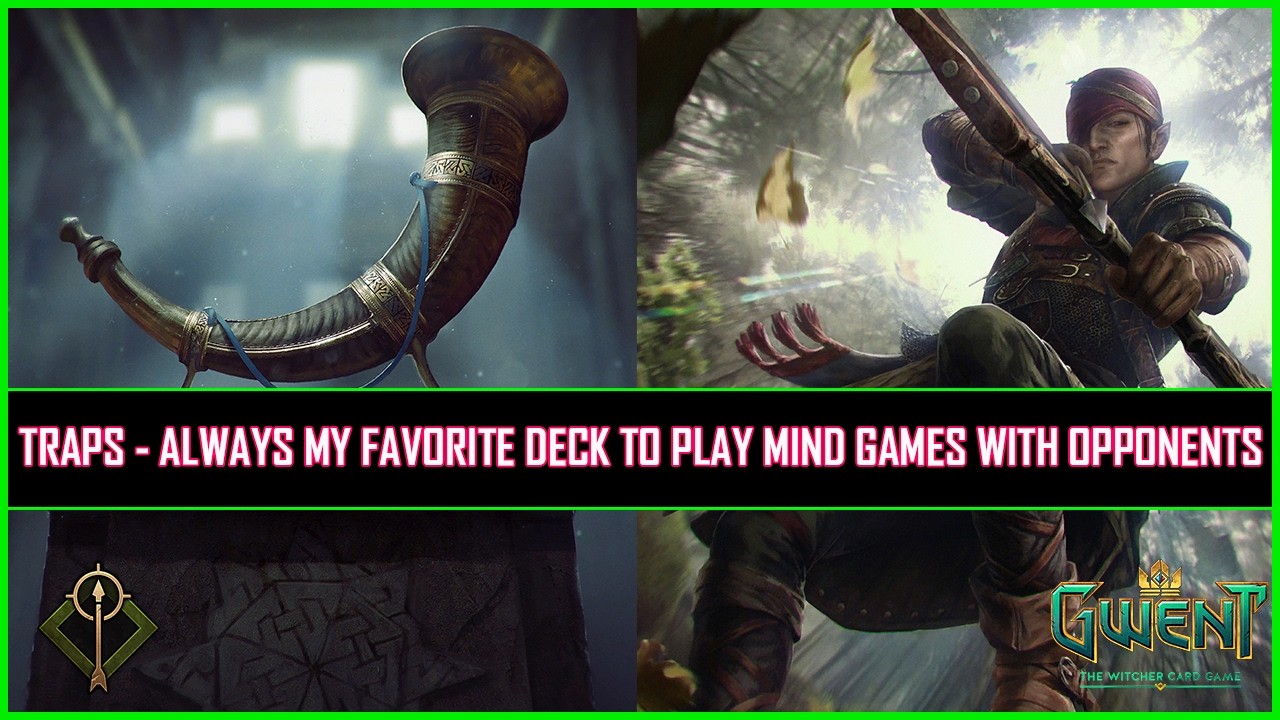 Gwent | Traps - Always My Favorite Deck to Play Mind Games With Opponents!