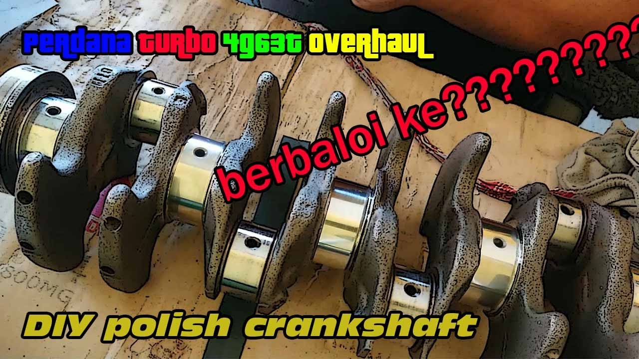 Perdana Turbo 4G63T Overhaul EP6- DIY crankshaft polish