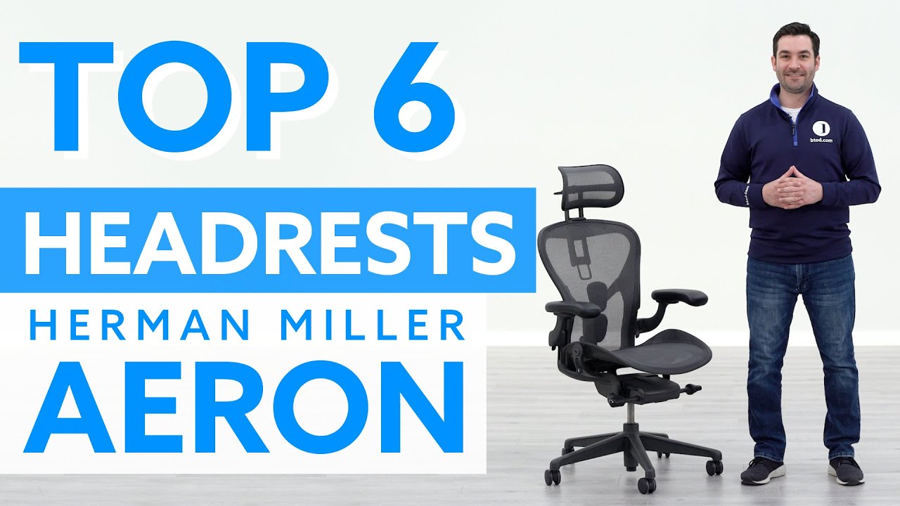 Top 6 Herman Miller Aeron Office Chair Headrests