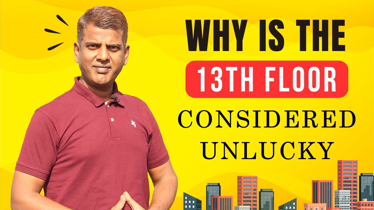 Why is the 13th Floor Considered Unlucky? | The Mystery of the Unlucky 13th Floor in Real Estate