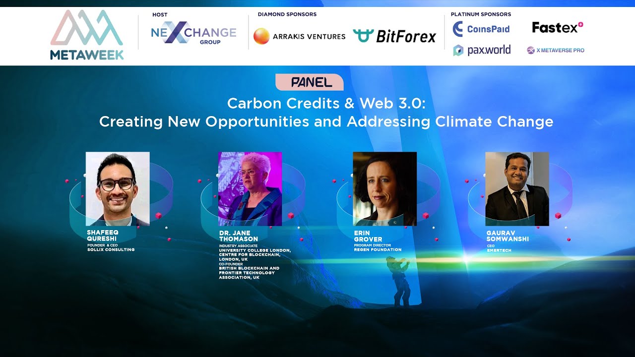 MetaWeek Sept 2022 Panel: Carbon credits & web 3 0  creating new opportunities and addressing....