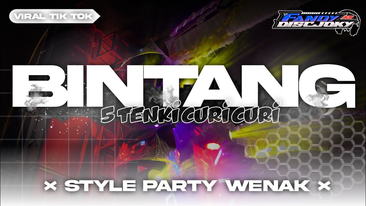 DJ CURI CURI PANDANG BINTANG 5 TENKI PARTY VIRAL TIK TOK FANDY DISCJOKY