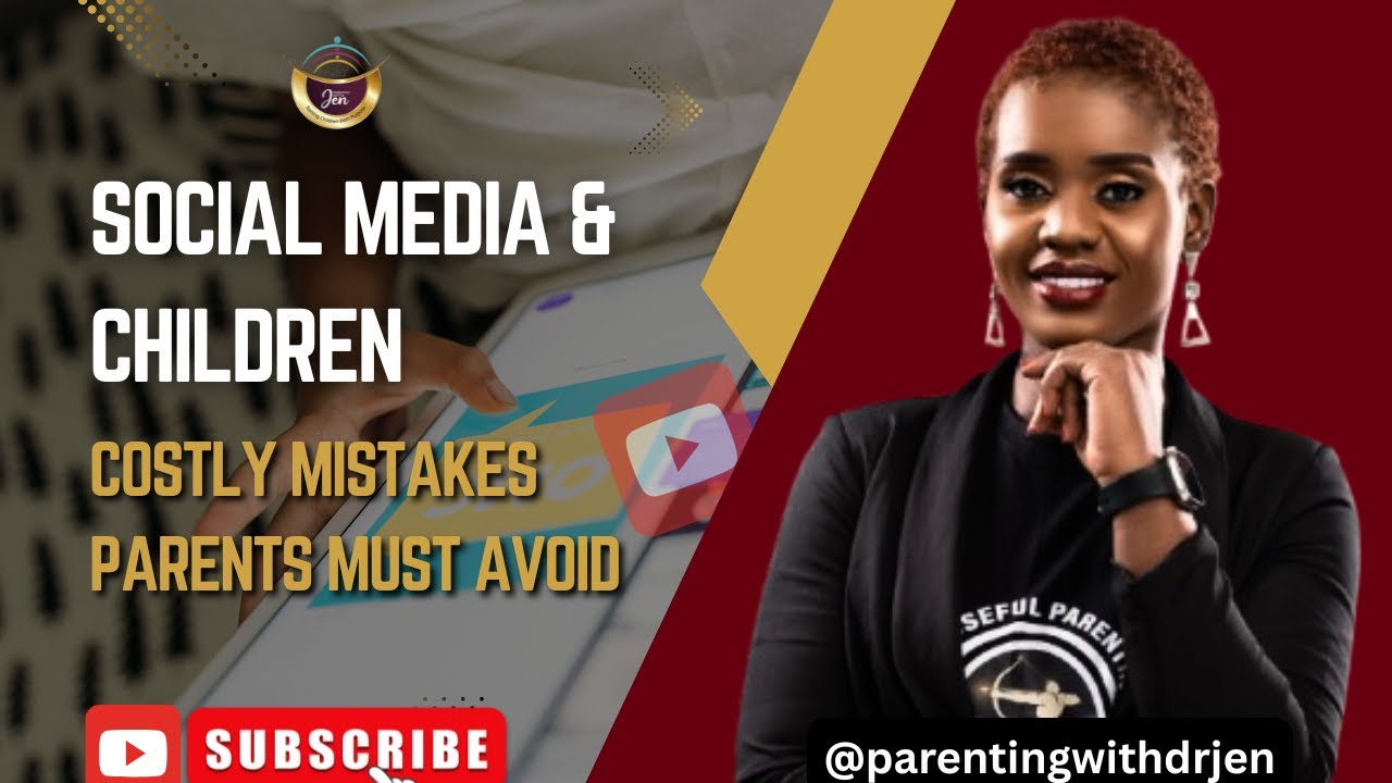 Social Media and Children: Costly mistakes parents must avoid
