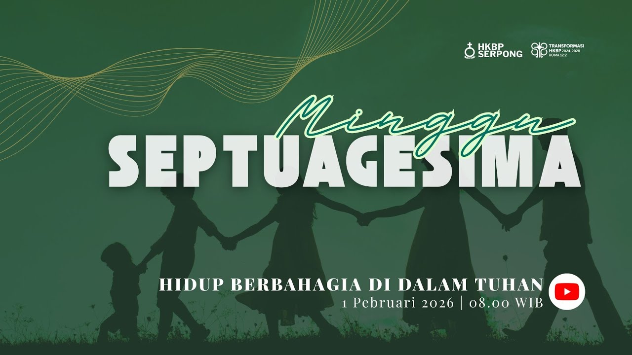 Ibadah Minggu Septuagesima, Minggu 01 Pebruari 2026 | Jam 08.00 WIB (Live Streaming)
