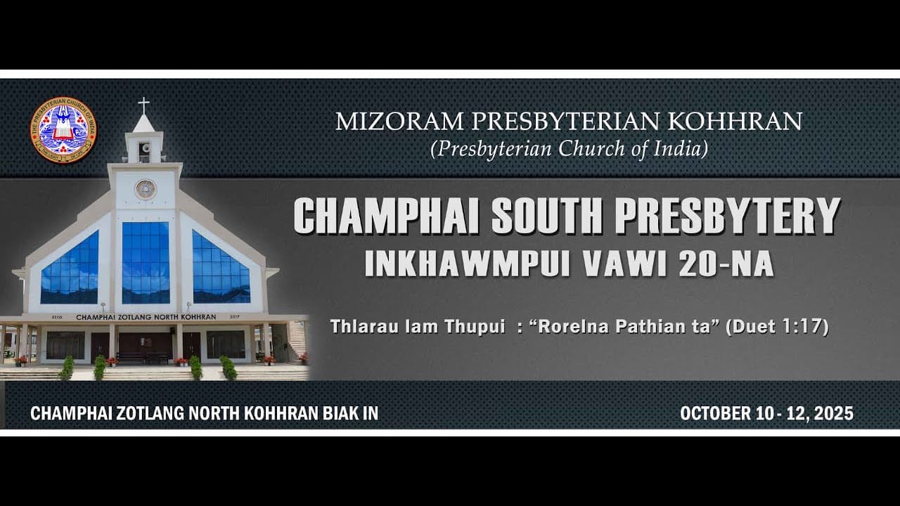 CHAMPHAI SOUTH PRESBYTERY INKHAWMPUI VAWI 20-NA @ CHAMPHAI ZOTLANG NORTH
