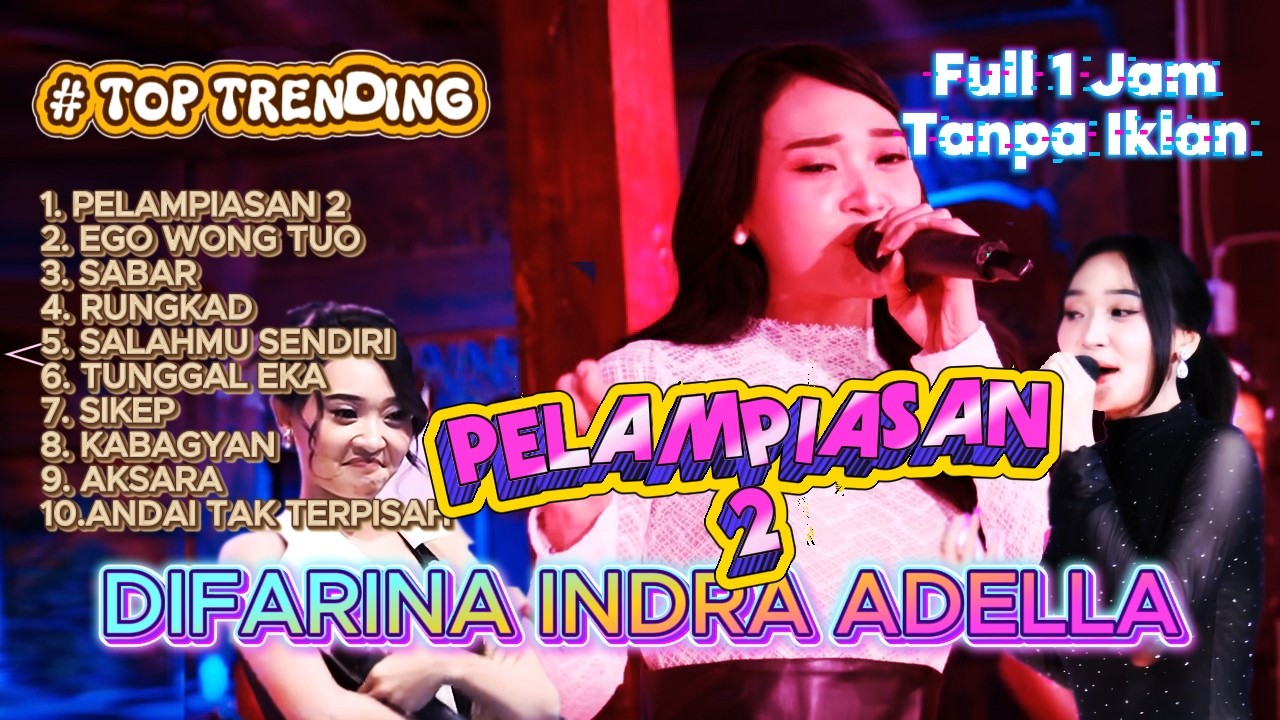 OM ADELLA TERBARU 2026 |DIFARINA INDRA - PELAMPIASAN,EGO WONG TUO, SABAR,RUNGKAD,EGO WONG TUO, SABAR