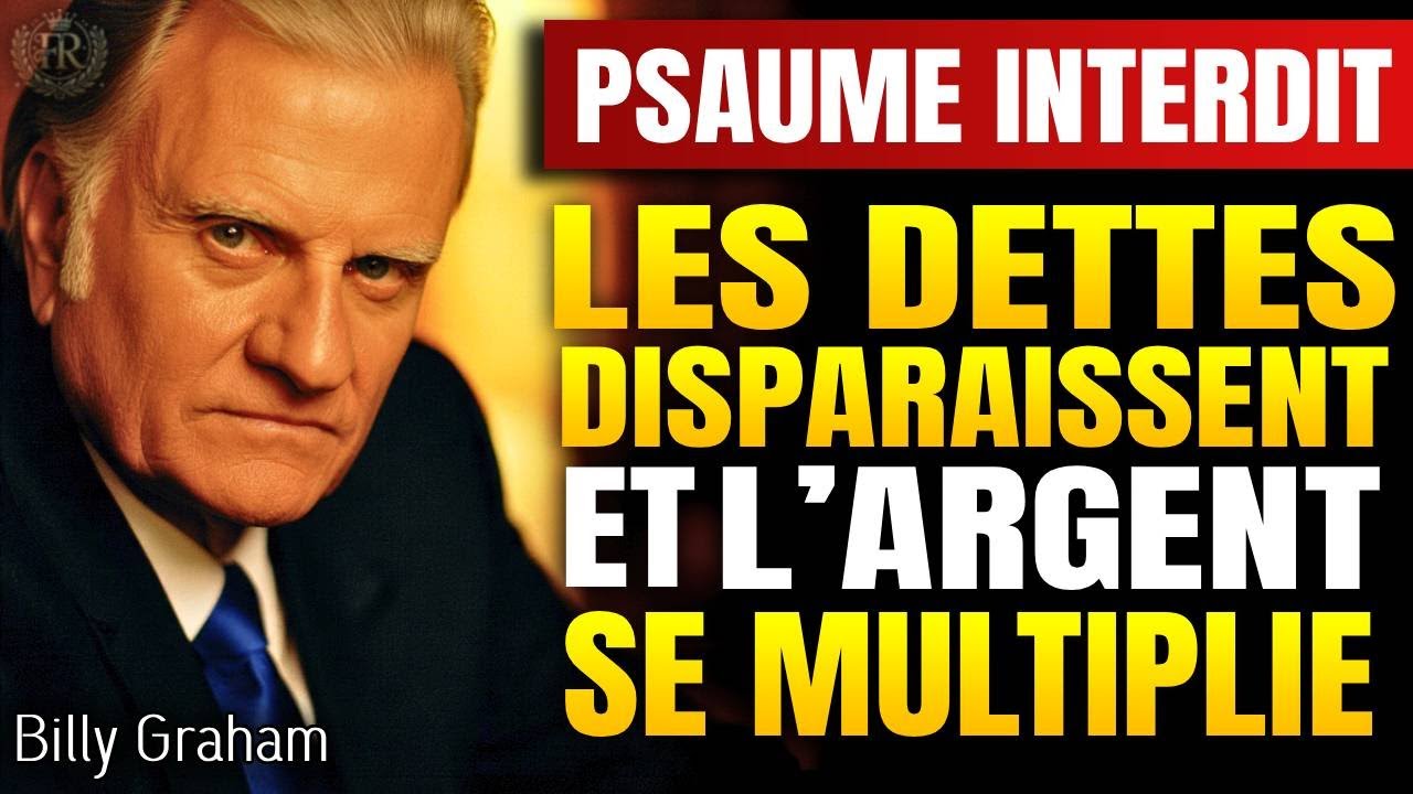 LE PSAUME INTERDIT QUI FAIT DISPARAÎTRE VOS DETTES ET MULTIPLIE VOTRE ARGENT – C'EST PROUVÉ !
