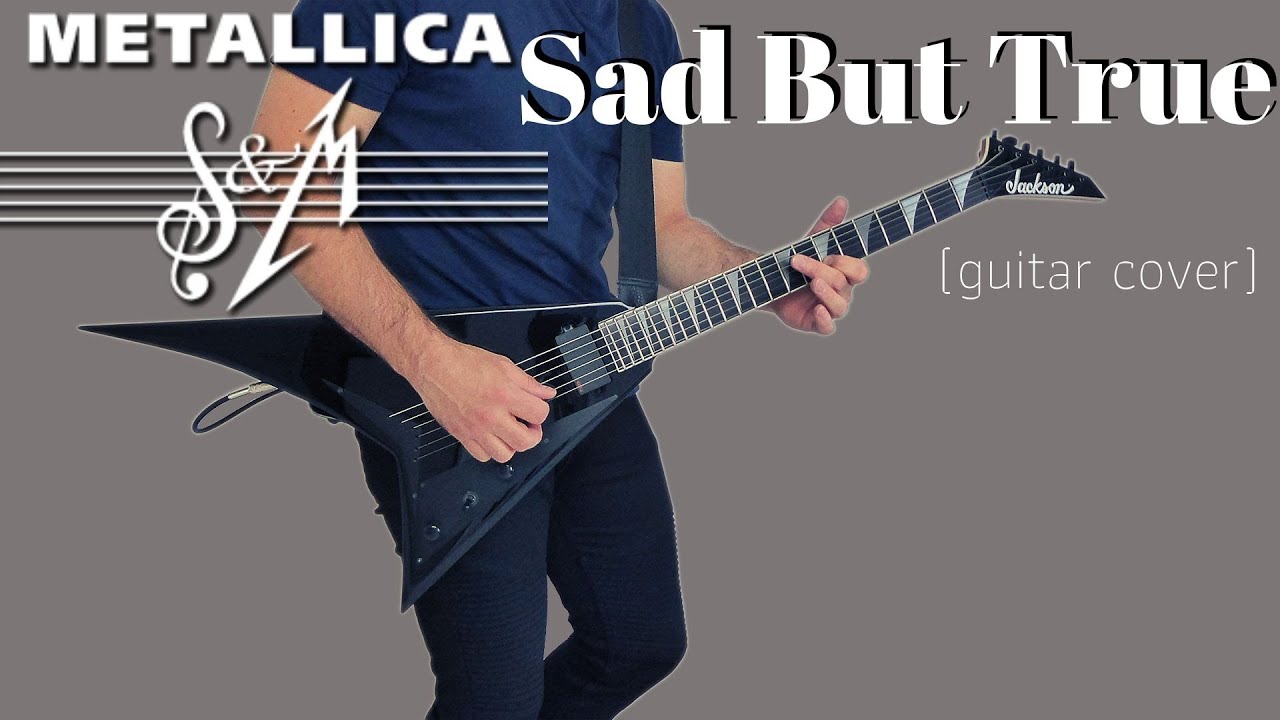 Metallica - Sad but True (S&M) guitar cover