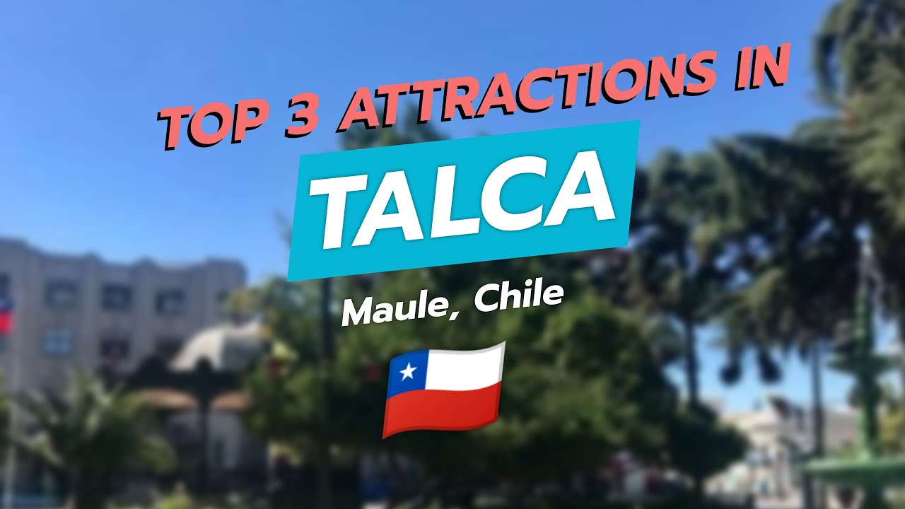 3 лучших достопримечательности Тальки, Мауле, Чили 🇨🇱✨ | CityGems