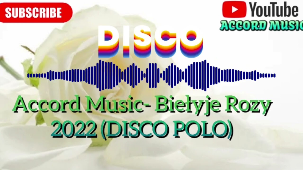 ACCORD MUSIC  Biełyje Rozy (DISCO POLO ver 2022)