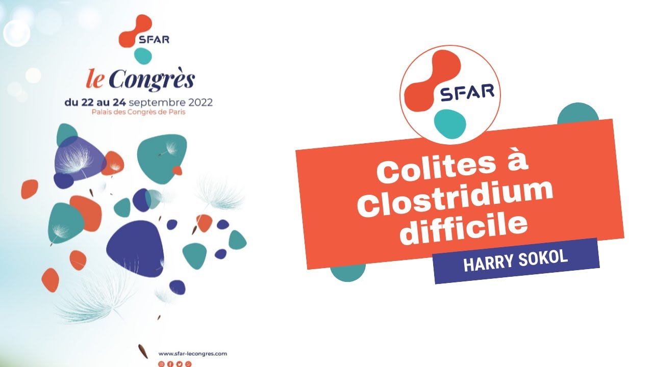 Colites à Clostridium difficile - H.SOKOL - SFAR