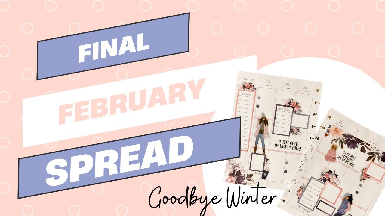 Plan With Me | Last Spread in February!! | Happy Planner