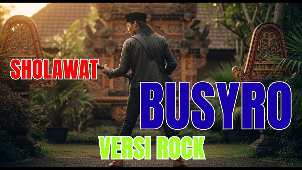 SHOLAWAT BUSYRO VERSI ROCK