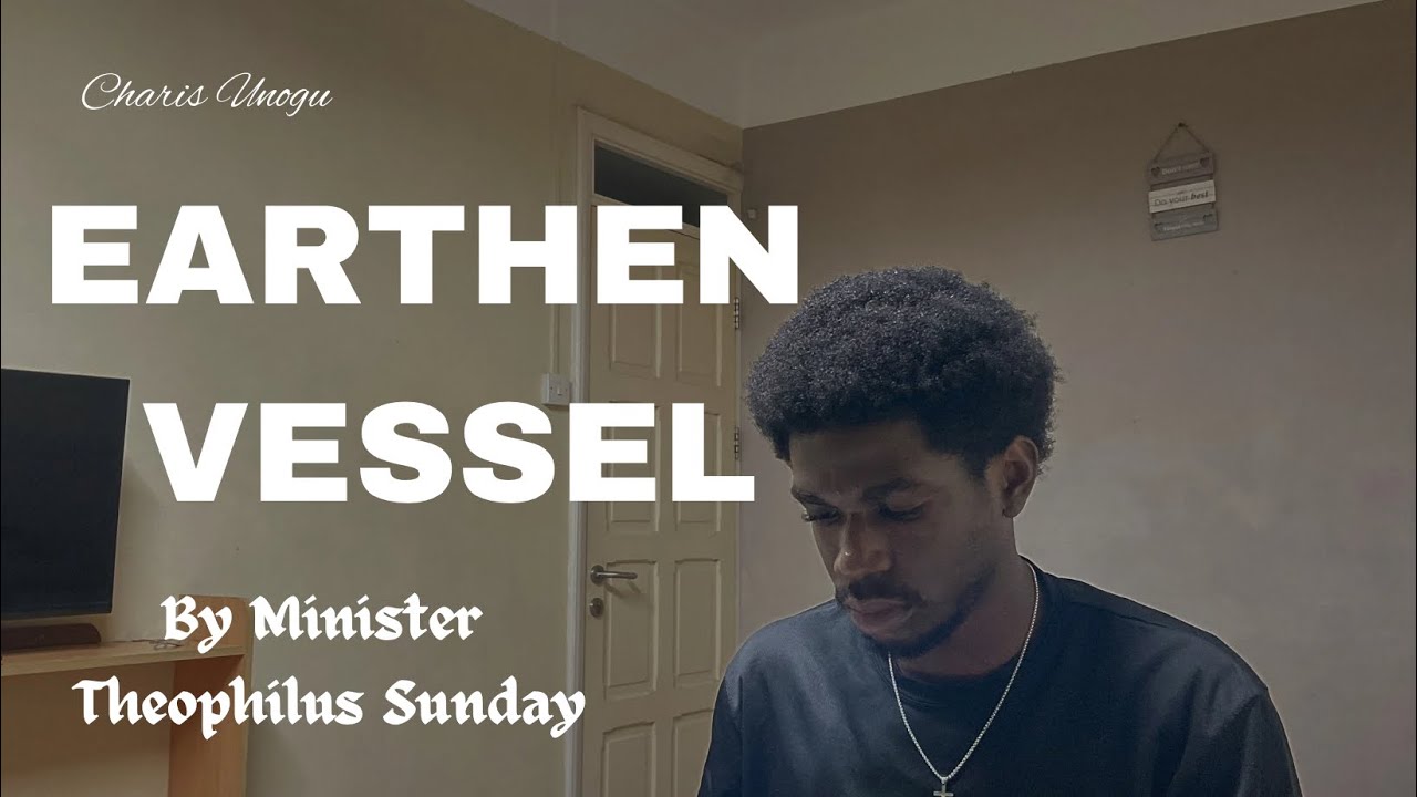 Earthen Vessel - Charis Unogu (Worship Session) (Original song by Theophilus Sunday)