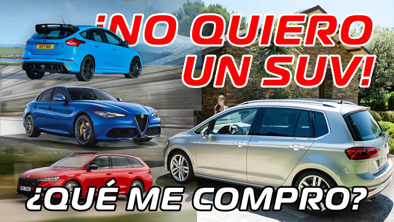 Y si no quiero un SUV ¿QUÉ ME COMPRO?