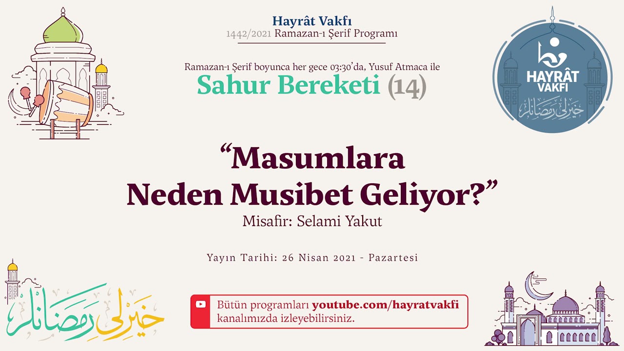 Masumlara Neden Musibet Geliyor - Misafir: Selami Yakut (Sahur Bereketi)