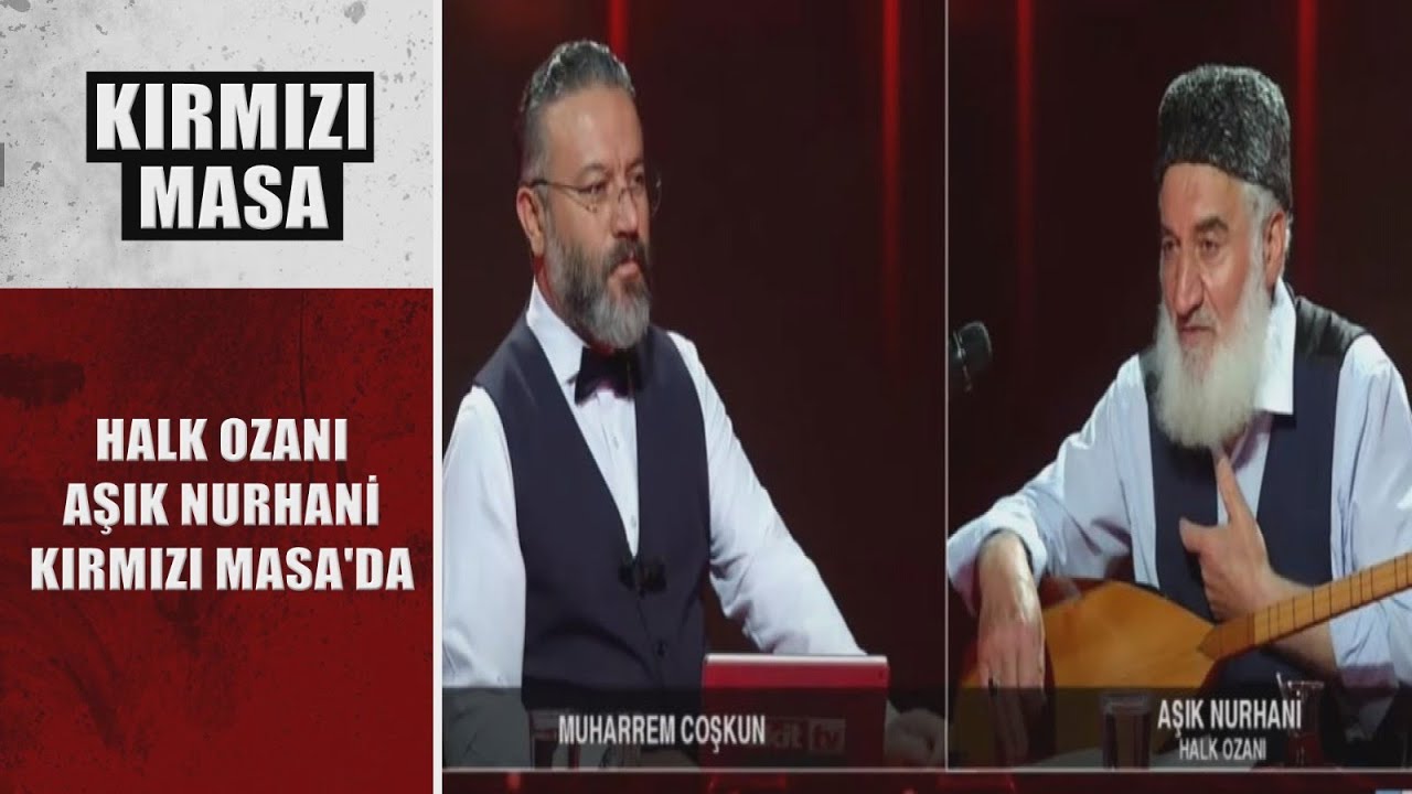 Kırmızı Masa - Halk Ozanı Aşık Nurhani Kırmızı Masa'da  25.06.2022