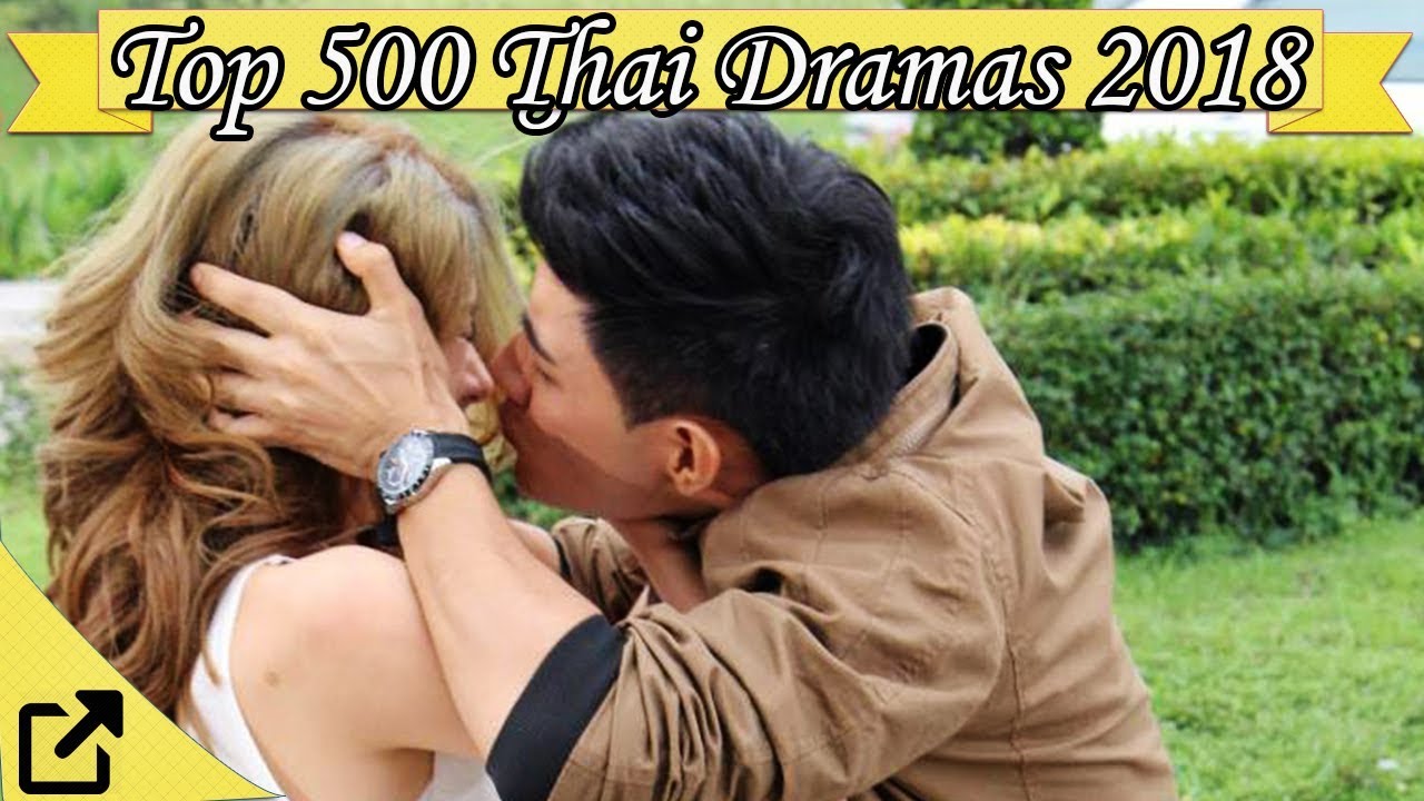 Top 500 Thai Dramas 2018