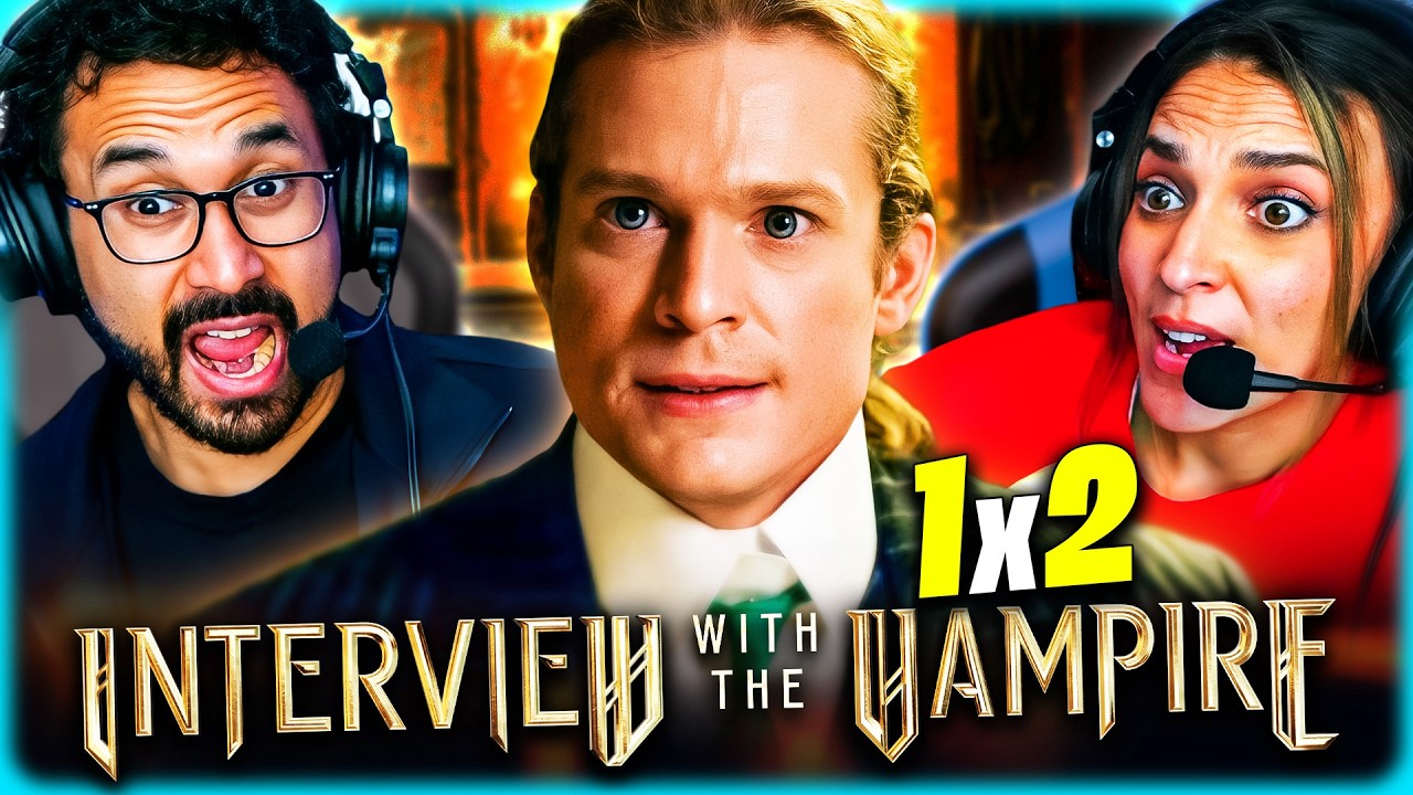 INTERVIEW WITH THE VAMPIRE S1 EPISODE 2 REACTION – LESTAT TURNS IT UP A NOTCH!! – REVIEW