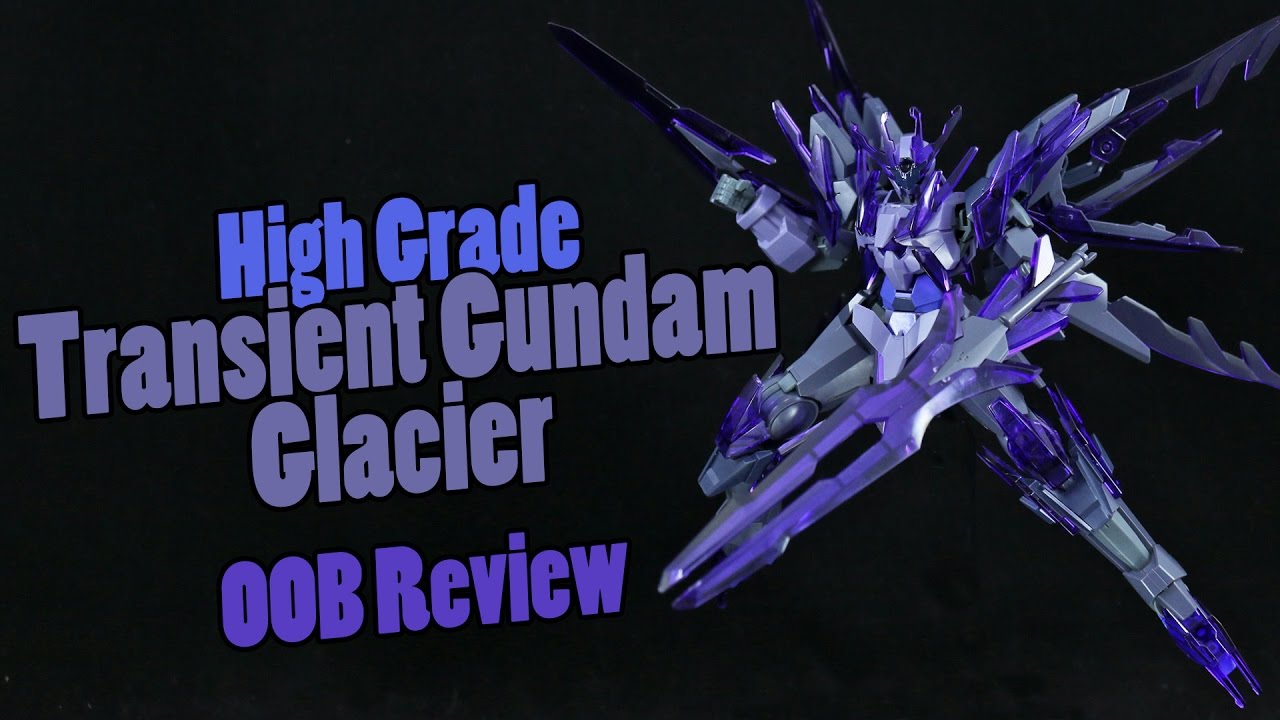 960 - HGBF Transient Gundam Glacier (OOB Review)