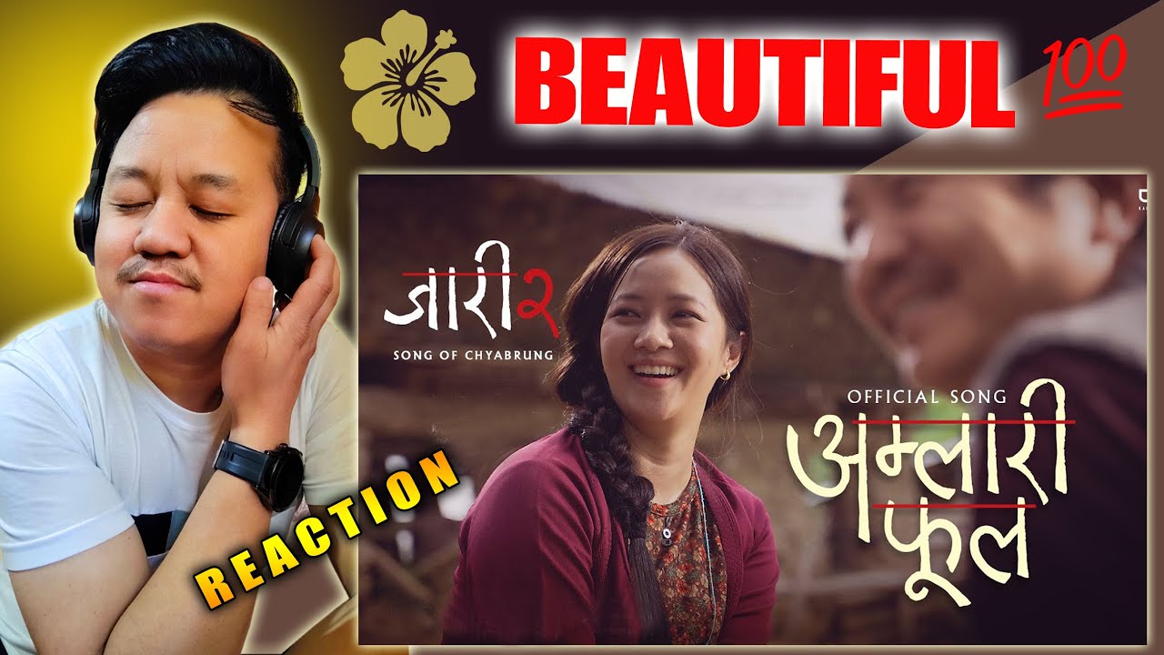 Jaari 2 - Amlari Phool - Song of Chyabrung | Reaction Video