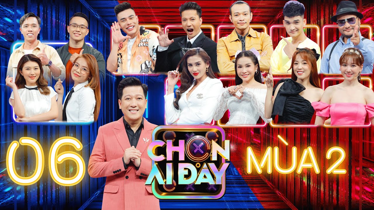 Chọn Ai Đây Mùa 2 |Tập 06: Huy Quần Hoa bất ngờ xuất hiện, Puka 