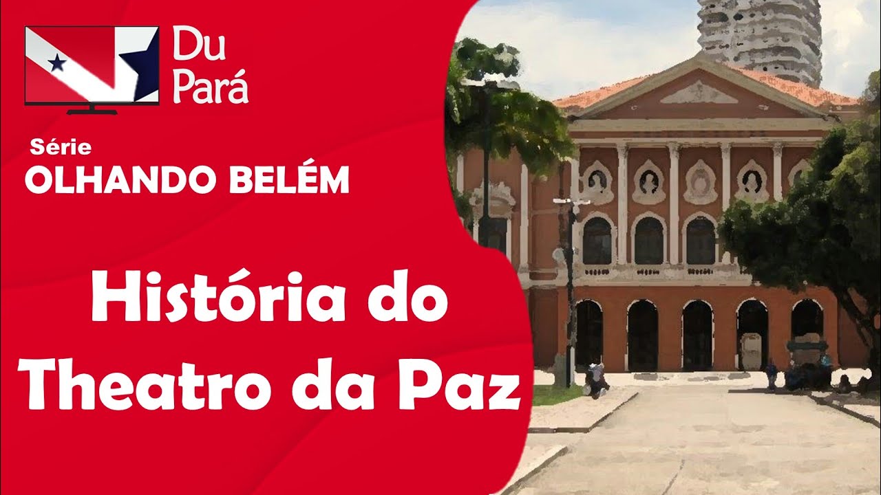 OLHANDO BELÉM: Theatro da Paz e sua história
