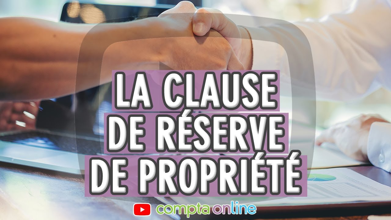 La clause de réserve de propriété