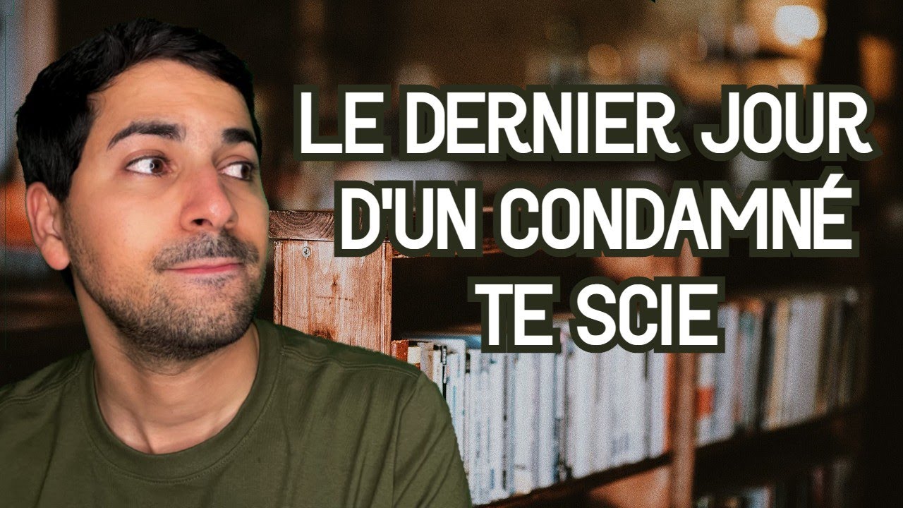 LE DERNIER JOUR D’UN CONDAMNÉ TE SCIE - RÉSUMÉ