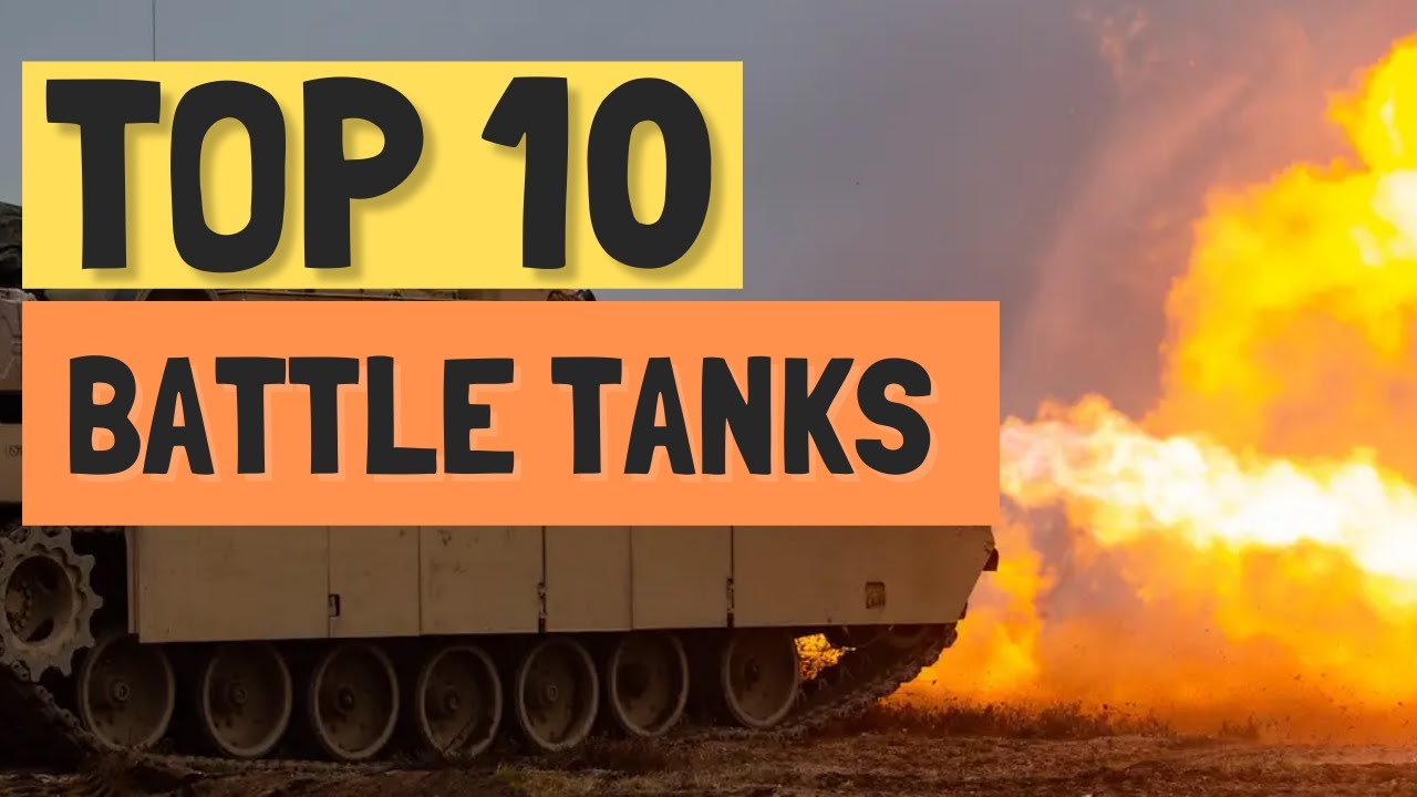 Top 10 Battle Tanks