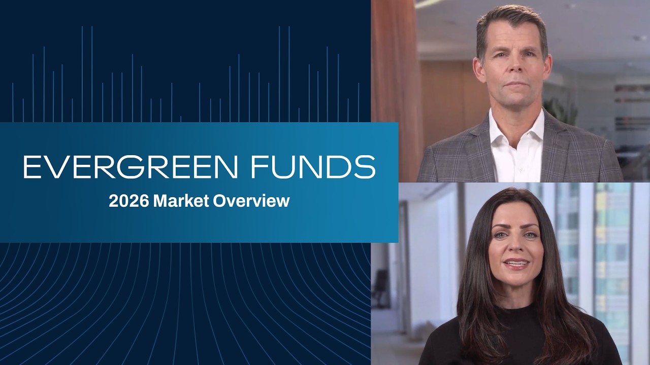 Evergreen Funds | 2026 Market Overview