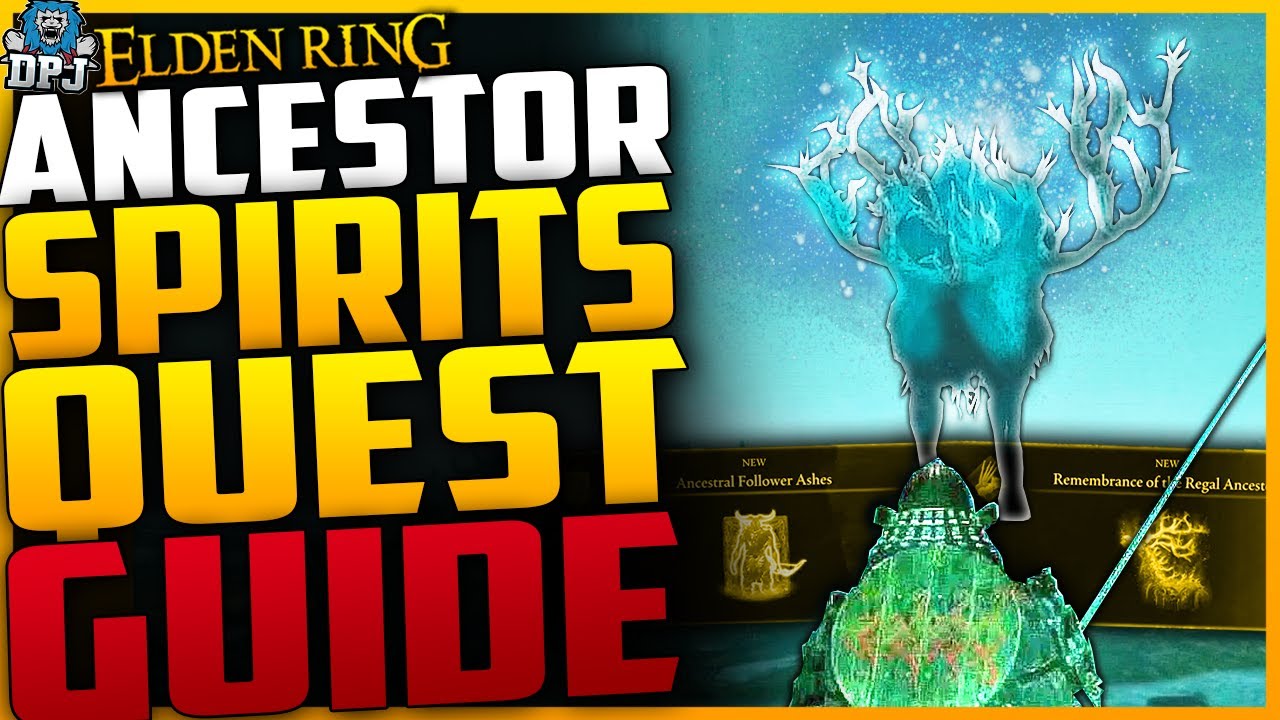 Elden Ring: Complete Guide On Ancestor Spirit & Regal Ancestor Spirit SECRET BOSSES Full Quest Guide
