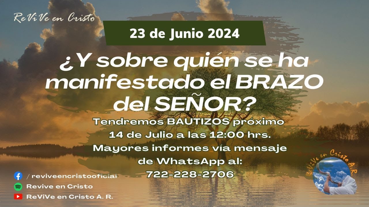 ¿Y sobre quién se ha manifestado el brazo del Señor? / 23 de Junio 2024 ReViVe en Cristo