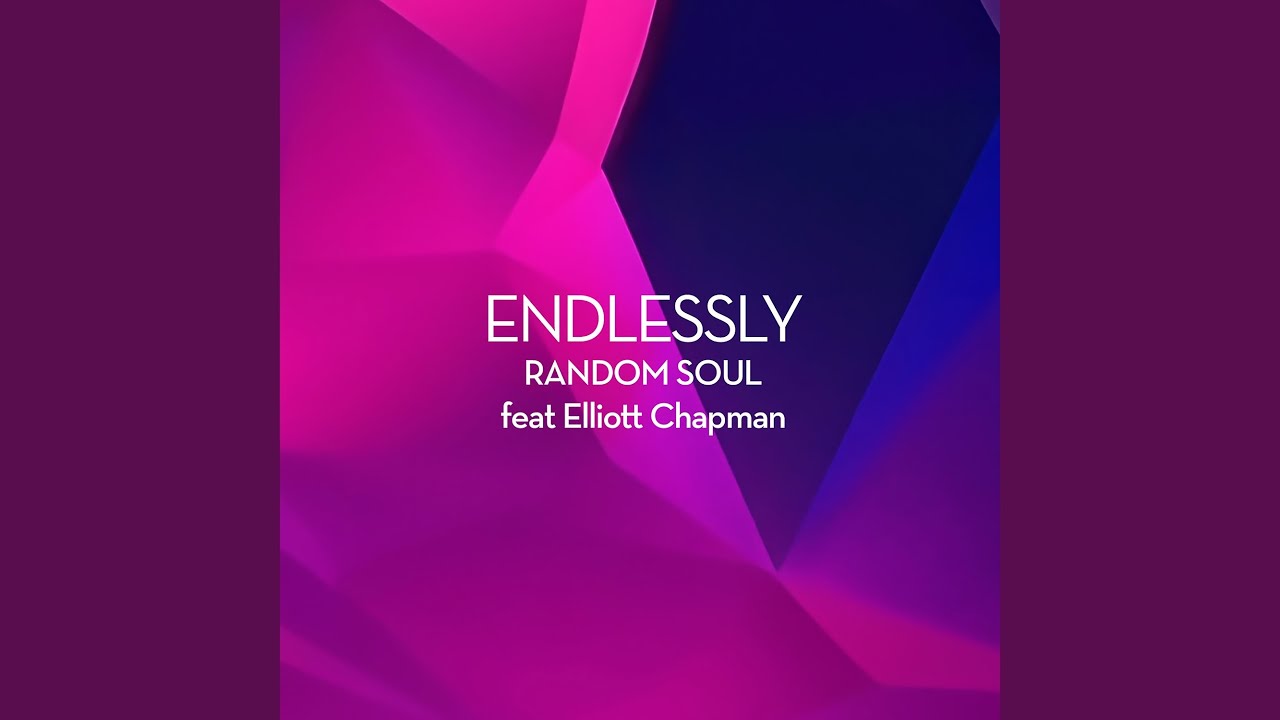 Endlessly (feat. Elliot Chapman) [VIP Extended]