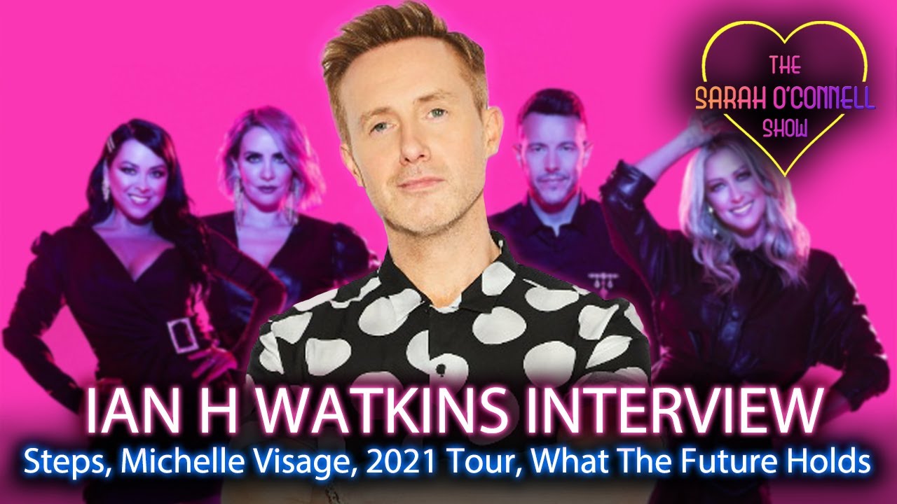 Ian H Watkins interview - Steps, Michelle Visage, 2021 Tour, Big Brother, Dancing On Ice, Tragedy