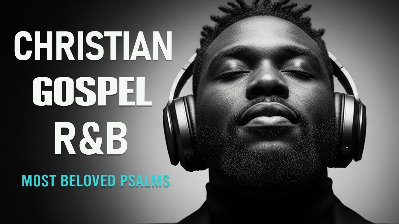 1 Hour of Psalms in Soulful R&B | Modern Christian Music for Prayer & Study