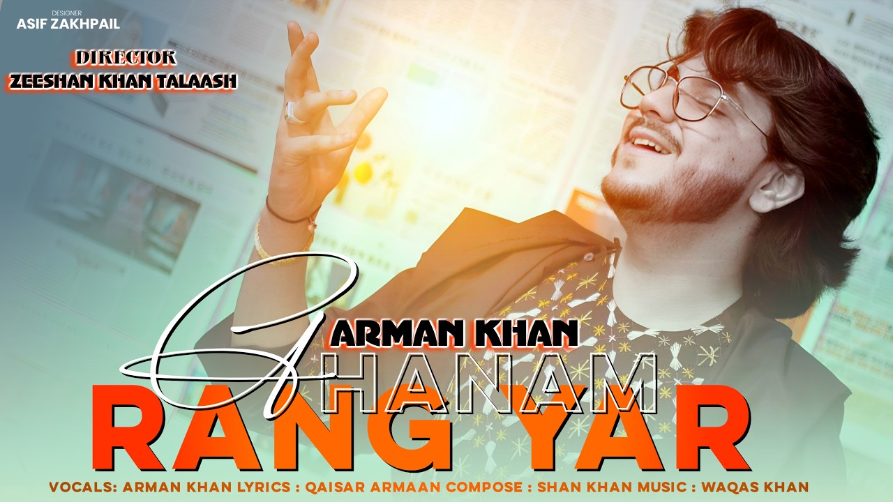 Ghanam Rang Yaar | Arman Khan | Pashto New Song 2026 | 4k | Afghani Song | Official Music Video