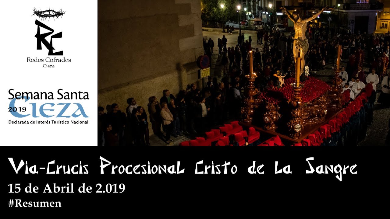 Redes Cofrades: Vía-Crucis Procesional del Stmo. Cristo de la Sangre 2019 - #Resumen