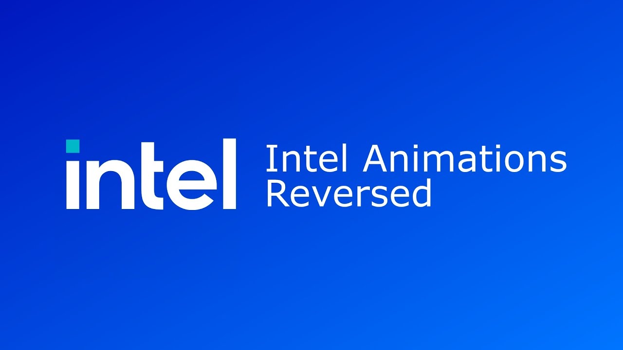 intel animations reversed