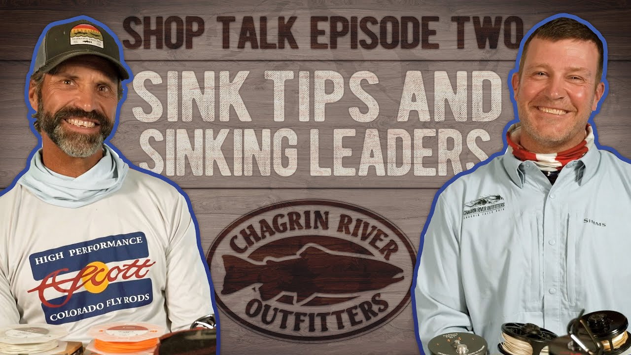 CRO Shop Talk Episode 2: TIP TALK! Sink Tips & Sinking Leaders with  & Spey For Steelhead