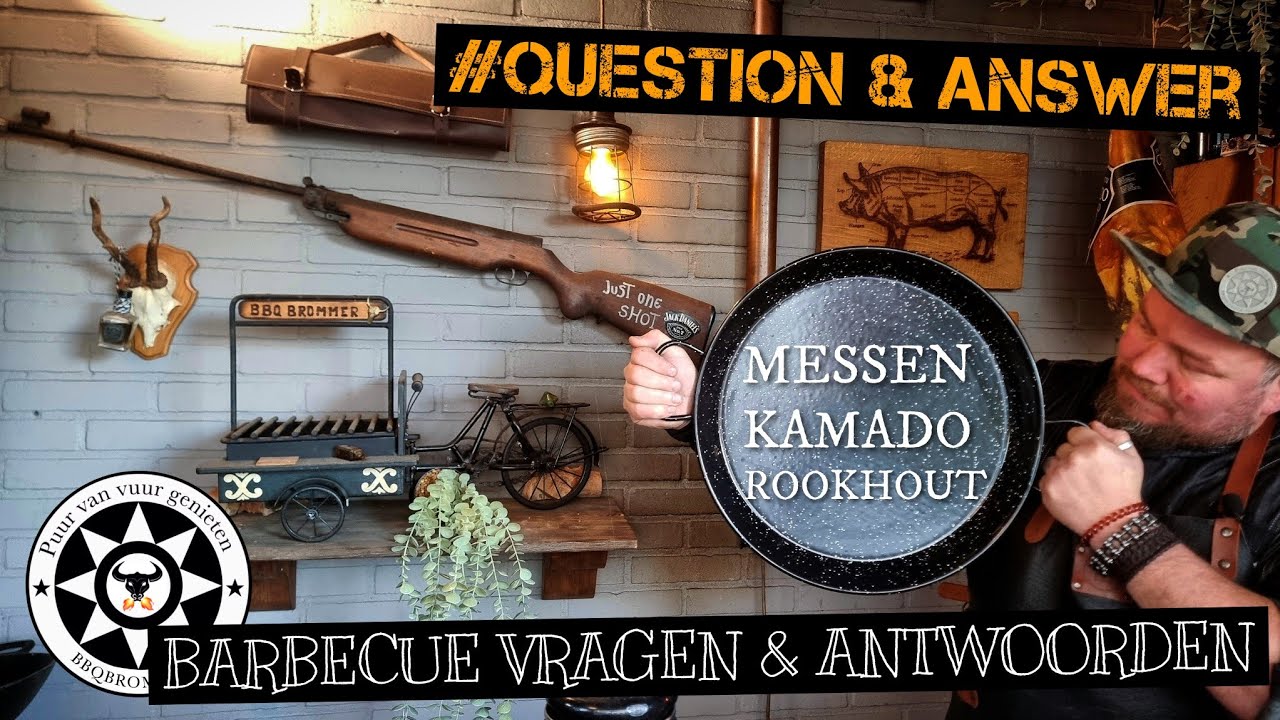 BBQ VRAGEN : Hoe gebruik je rookhout - Kamado sluiten bij hoge temperaturen - Messen slijpen