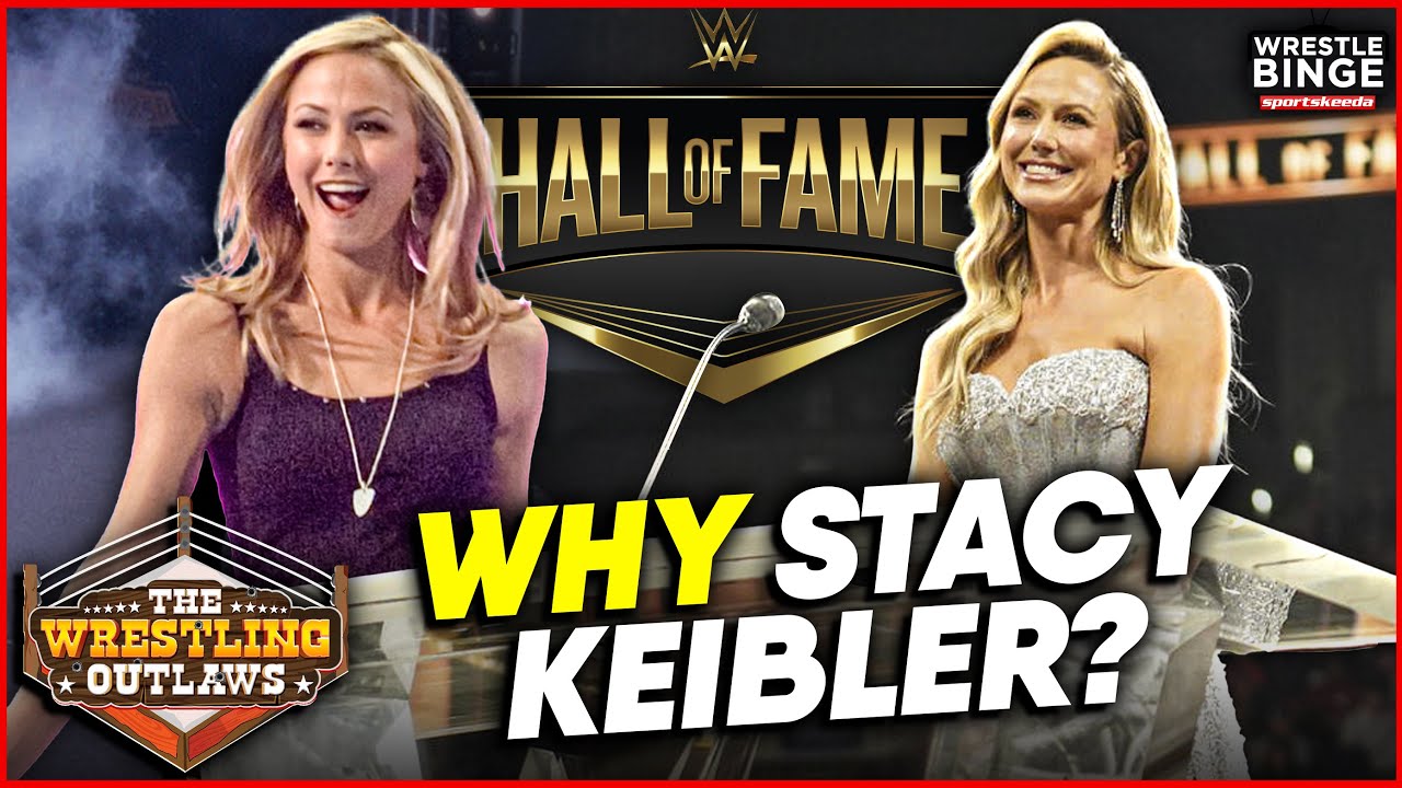 Why is Stacy Keibler in the WWE Hall of Fame? | The Wrestling Outlaws