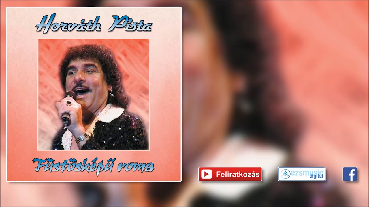 ♫ Horváth Pista - Szabolcs felé megy a vonat | Cigányslágerek |