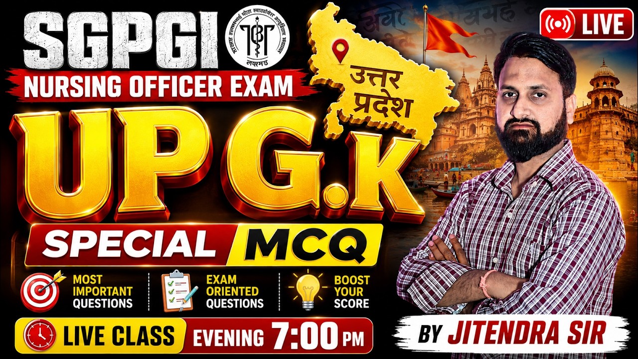 🔥 SGPGI Nursing Officer Exam | UP G.K Special MCQ | Most Expected Questions | Live Class 7:00 PM