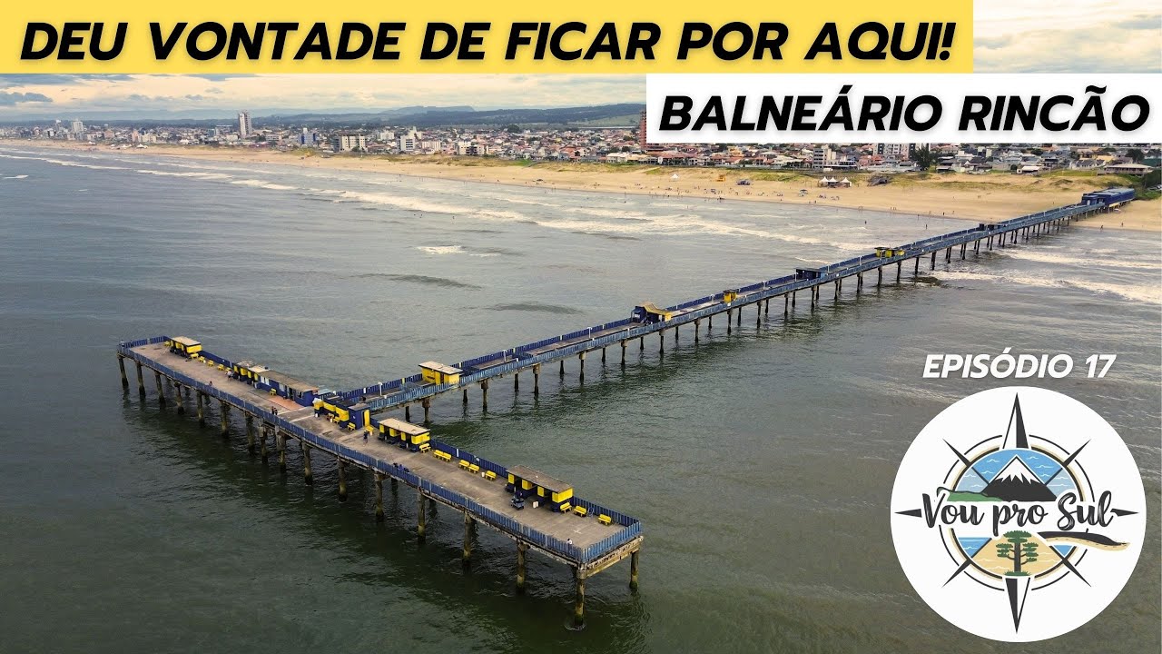 BALNEÁRIO RINCÃO - T1 - Ep 17 - Deu vontade de ficar por aqui.