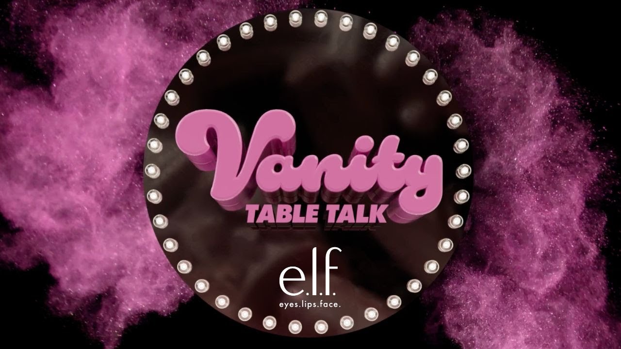Vanity Table Talk Coming Soon! | e.l.f. Cosmetics